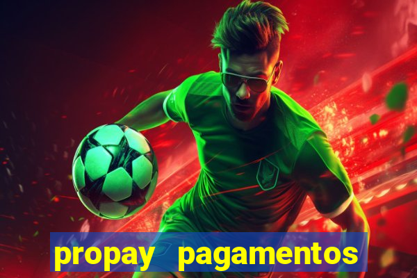 propay pagamentos ltda jogos